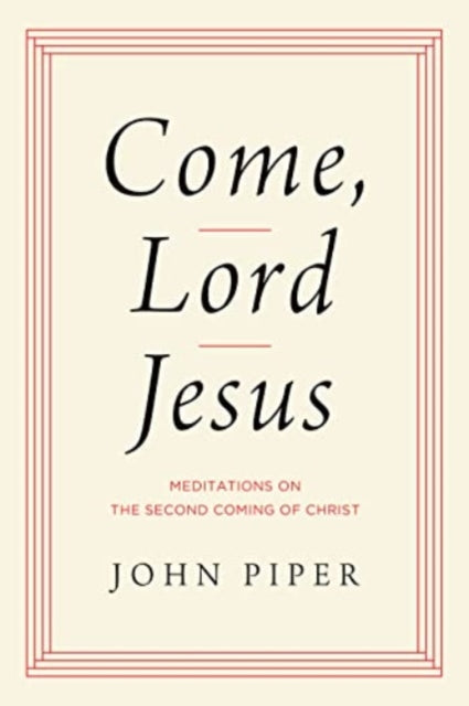 Come Lord Jesus Meditations On The Sec