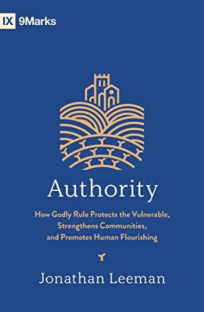 Authority How Godly Rule Protects The V