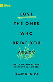 Love The Ones Who Drive You Crazy By Dunlop, Jamie