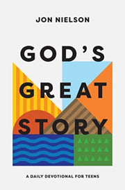 God S Great Story A Daily Devotional Fo By Jon Nielson