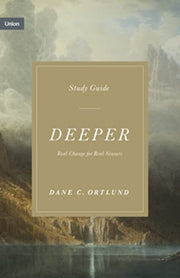 Deeper Study Guide Real Change For Real