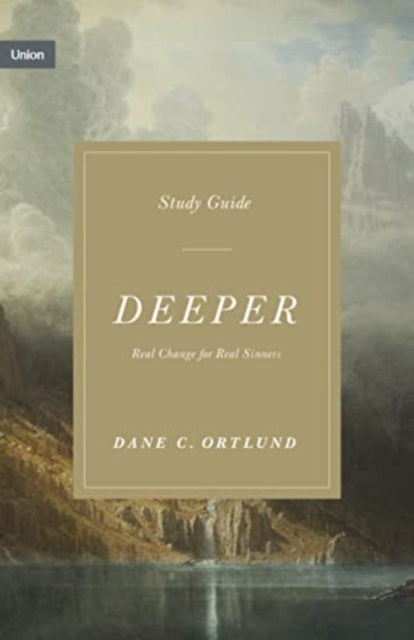 Deeper Study Guide Real Change For Real