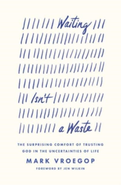 Waiting Isnt A Waste