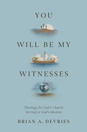 You Will Be My Witnesses By Defries, Brian A.