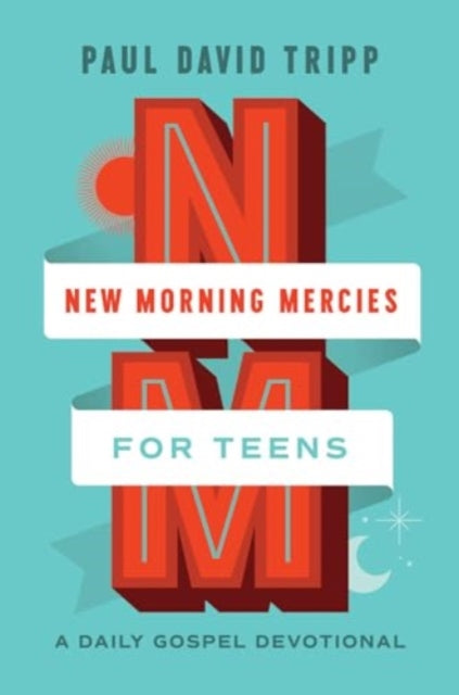 New Morning Mercies For Teens A Daily G