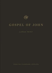 Esv Gospel Of John Large Print Paperb By Dane Ortlund