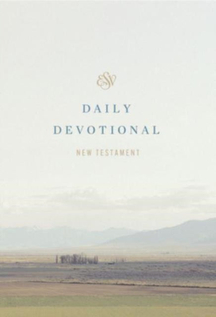 Esv Daily Devotional New Testament Thro
