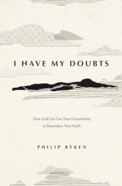 I Have My Doubts : How God Can Use Your