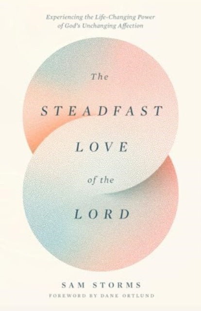 Steadfast Love Of The Lord