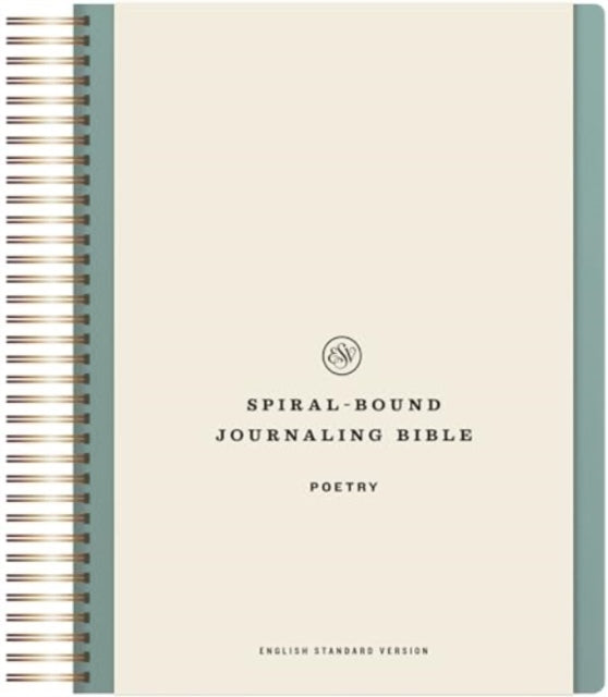 Esv Spiral Bound Journaling Bible Poet