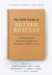 Field Guide To Better Results