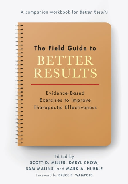 Field Guide To Better Results