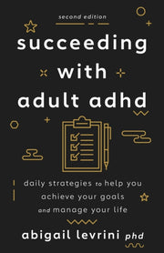 Succeeding With Adult Adhd 2nd Ed