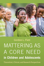 Mattering As A Core Need In Children & A
