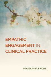 Empathic Engagement In Clinical Practice