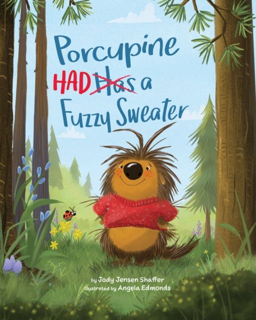 Porcupine Had A Fuzzy Sweater
