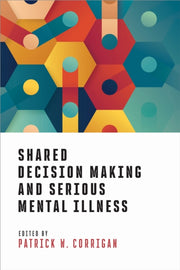Shared Decision Making & Serious Mental