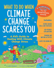 What To Do When Climate Change Scares Yo