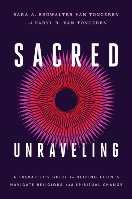 Sacred Unraveling By Van Tongeren, Sara A