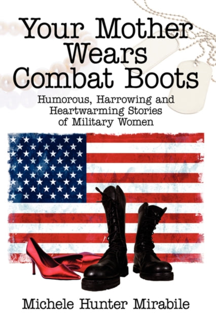 Your Mother Wears Combat Boots: Humorous