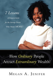 How Ordinary People Attract Extraordinar