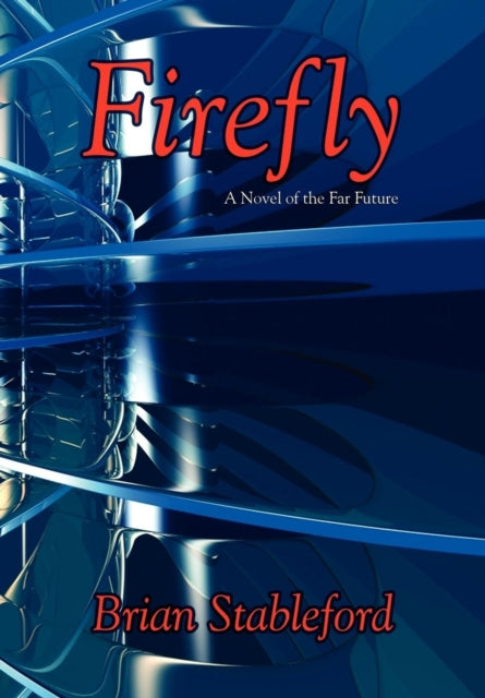 Firefly: A Novel Of The Far Future