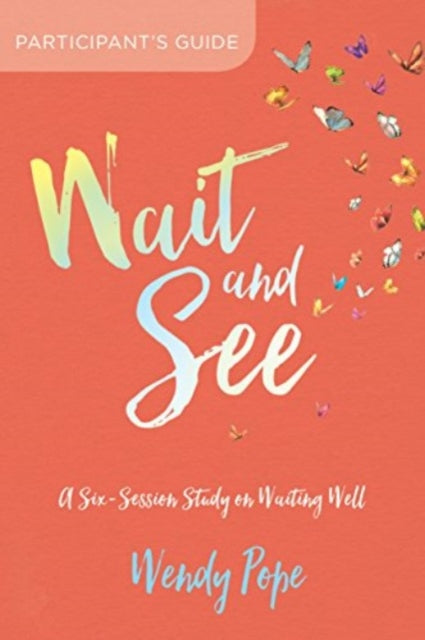 Wait & See Participants Guide
