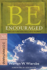 Be Encouraged 2 Corinthians