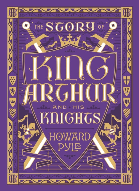 Story Of King Arthur & His Knights By Pyle, Howard