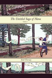 The Untitled Saga Of Hana: Volume 1 By Tierney, Josh