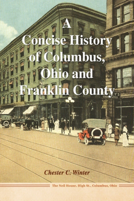 A Concise History Of Columbus, Ohio And