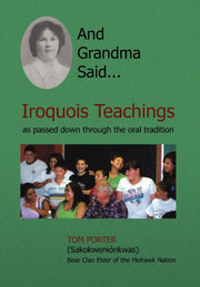 And Grandma Said... Iroquois Teachings: