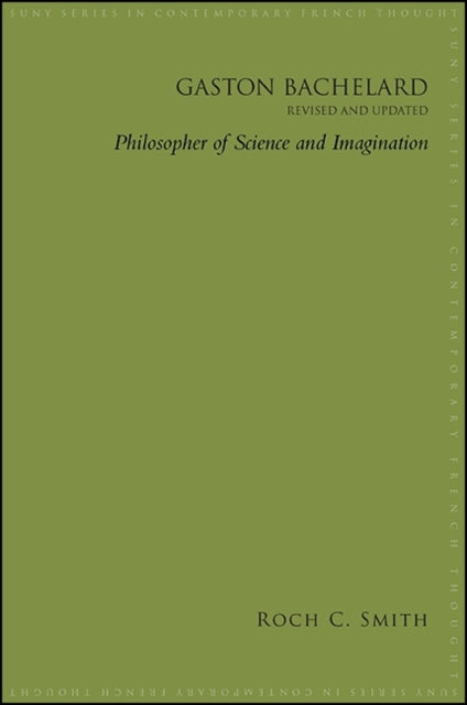 Gaston Bachelard, Revised And Updated :