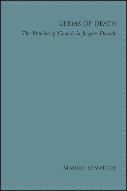 Germs Of Death : The Problem Of Genesis