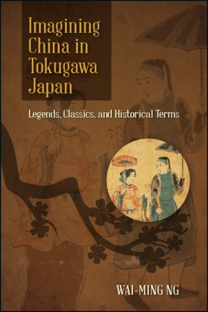Imagining China In Tokugawa Japan : Lege