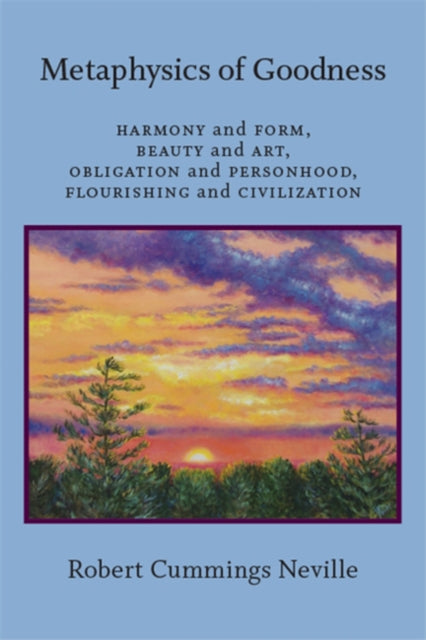 Metaphysics Of Goodness : Harmony And Fo