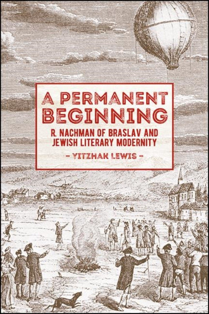 A Permanent Beginning : R. Nachman Of Br