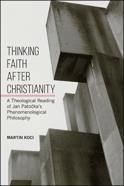 Thinking Faith After Christianity : A Th