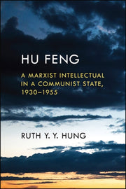 Hu Feng: A Marxist Intellectual In A Com