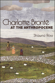 Charlotte Bront  At The Anthropocene