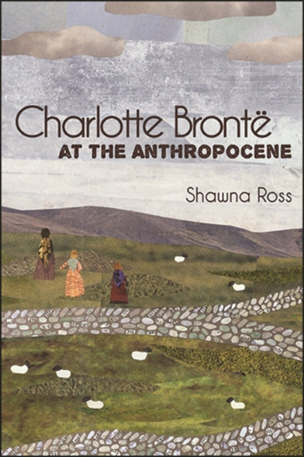 Charlotte Bront  At The Anthropocene
