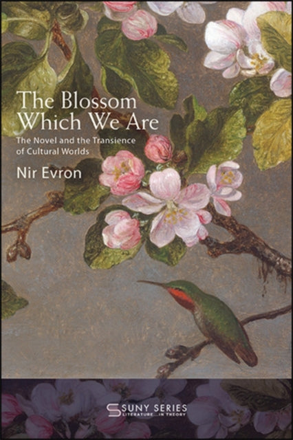 The Blossom Which We Are : The Novel And