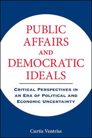 Public Affairs And Democratic Ideals : C