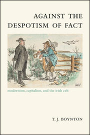 Against The Despotism Of Fact : Modernis