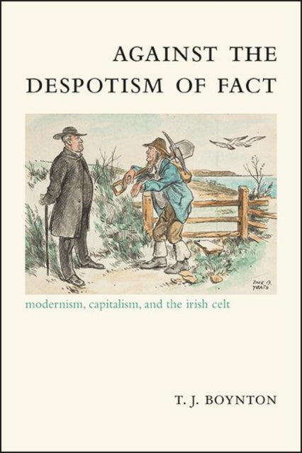 Against The Despotism Of Fact : Modernis