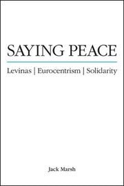 Saying Peace : Levinas, Eurocentrism, So