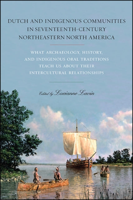 Dutch And Indigenous Communities In Seve