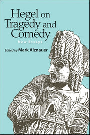 Hegel On Tragedy And Comedy