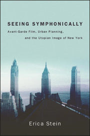 Seeing Symphonically : Avant-garde Film,