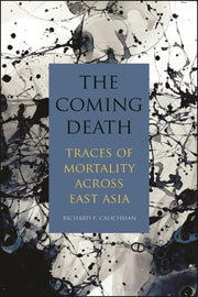 The Coming Death : Traces Of Mortality A
